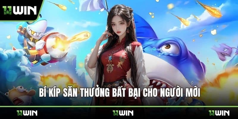 Bí kíp săn thưởng bất bại cho người mới