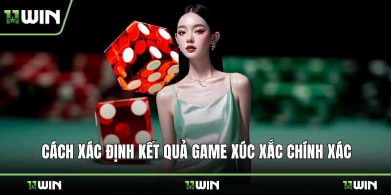 Cách xác định kết quả game xúc xắc chính xác