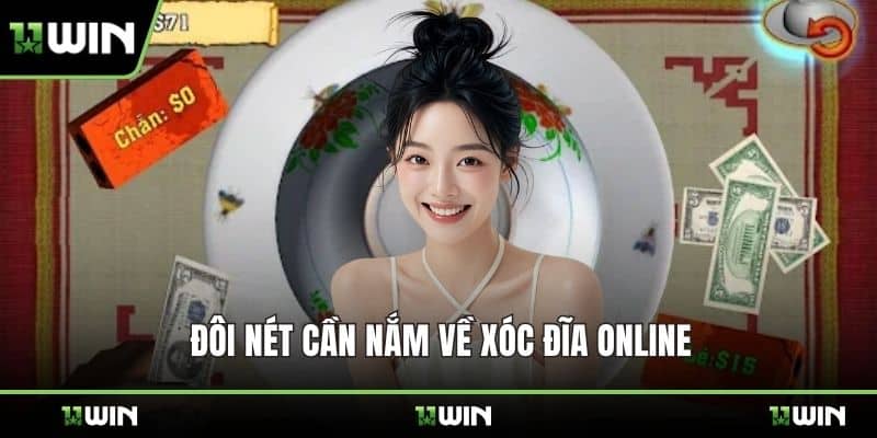 Đôi nét cần nắm về xóc đĩa online