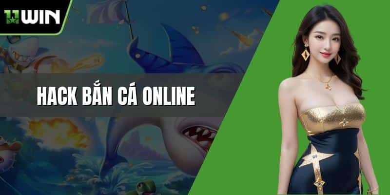 Hack bắn cá online