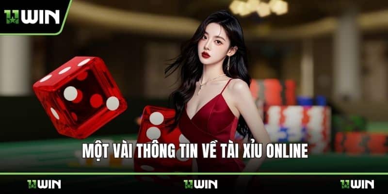 Một vài thông tin về tài xỉu online