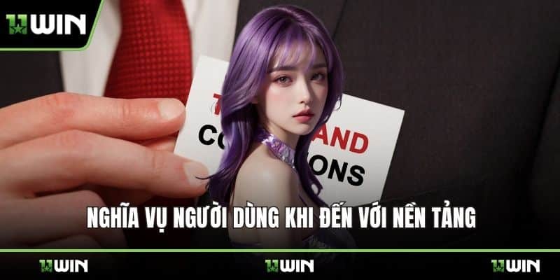 Nghĩa vụ người dùng khi đến với nền tảng