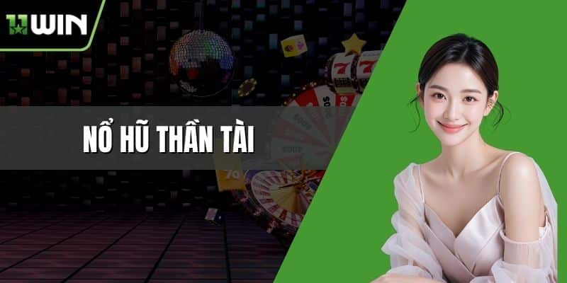 nổ hũ thần tài