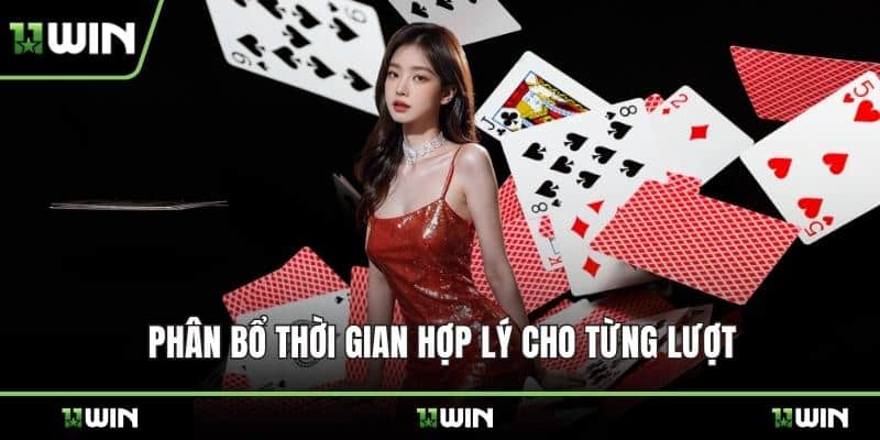 Phân bổ thời gian hợp lý cho từng lượt