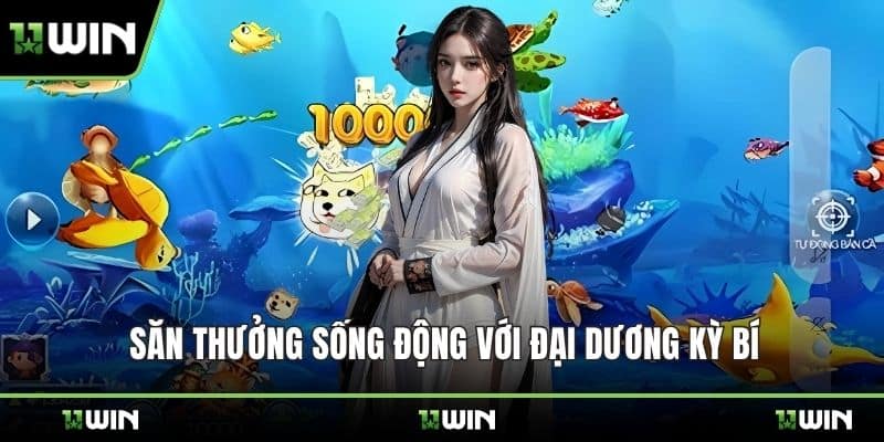 Săn thưởng sống động với đại dương kỳ bí