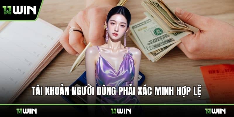 Tài khoản người dùng phải xác minh hợp lệ