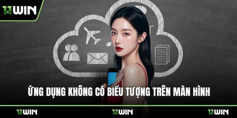 Ứng dụng không có biểu tượng trên màn hình